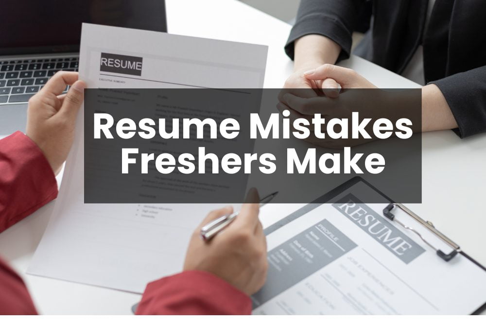 Top 10 Common Mistakes Freshers Make in Their Resume